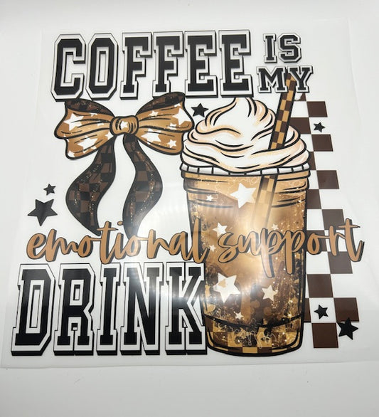 Coffee is my emotional support drink transfer