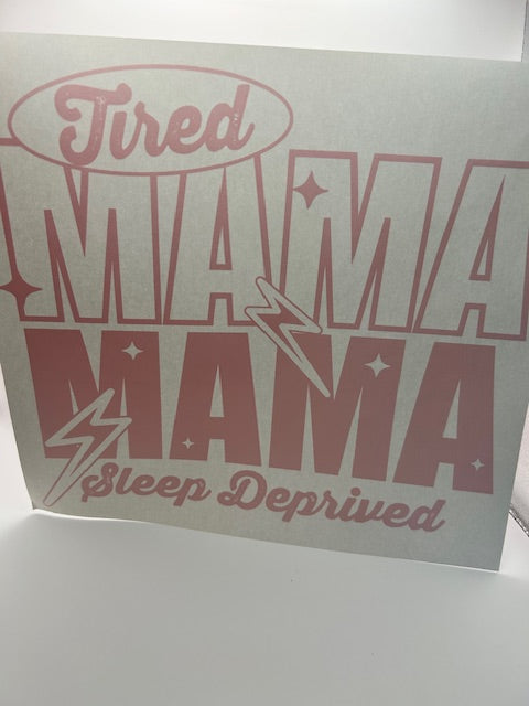 Tired MAMA Pink
